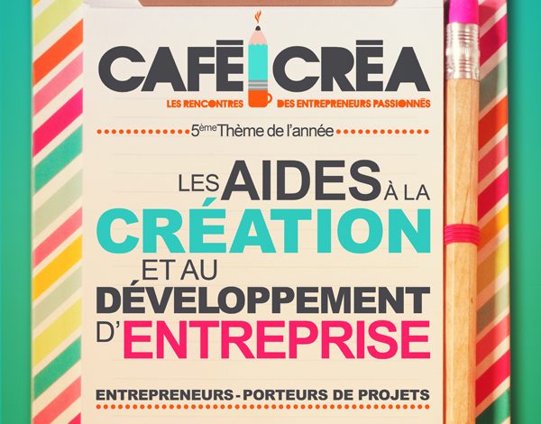 les aides à la création et au développement d'entreprise café créa