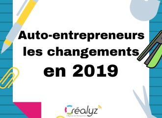 auto-entrepreneurs ce qui change en 2019